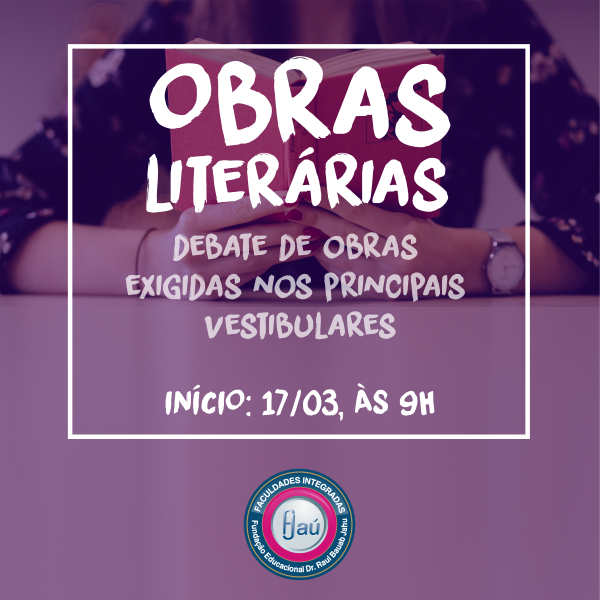 Projeto Obras Literárias tem início no próximo sábado 1b65ea45253d0265bfda077e9a89f2ae.png