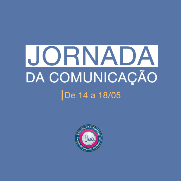 Jornada da Comunicação ocorre até sexta-feira 6b7906e98bd2e3e7cfa80b676f976032.png